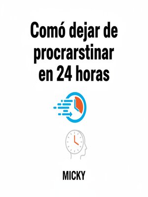 cover image of Cómo vencer la procrastinación en 24 horas